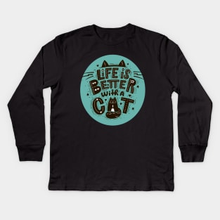 life is better with a cat Kids Long Sleeve T-Shirt